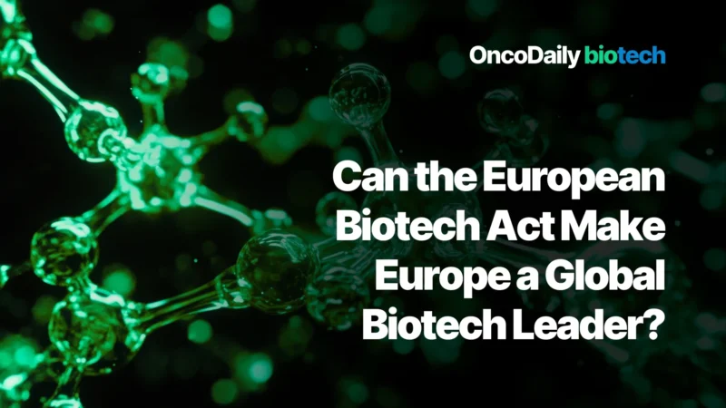 Can the European Biotech Act Make Europe a Global Biotech Leader?