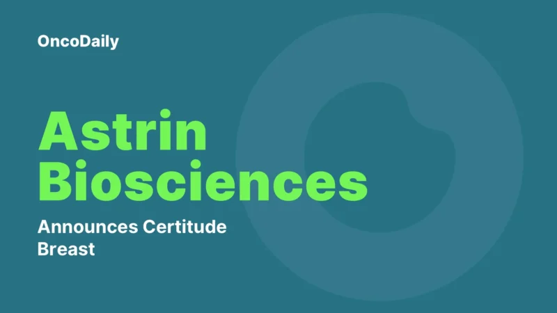 The First Non-Imaging, Blood-Based Test Designed to Detect Breast Cancer – Astrin Biosciences