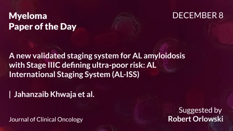 Myeloma Paper of the Day, December 8th, Suggested by Robert Orlowski