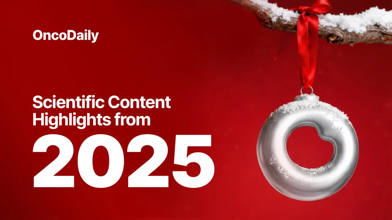 OncoDaily 2025: A Year of Global Oncology Coverage and Scientific Progress