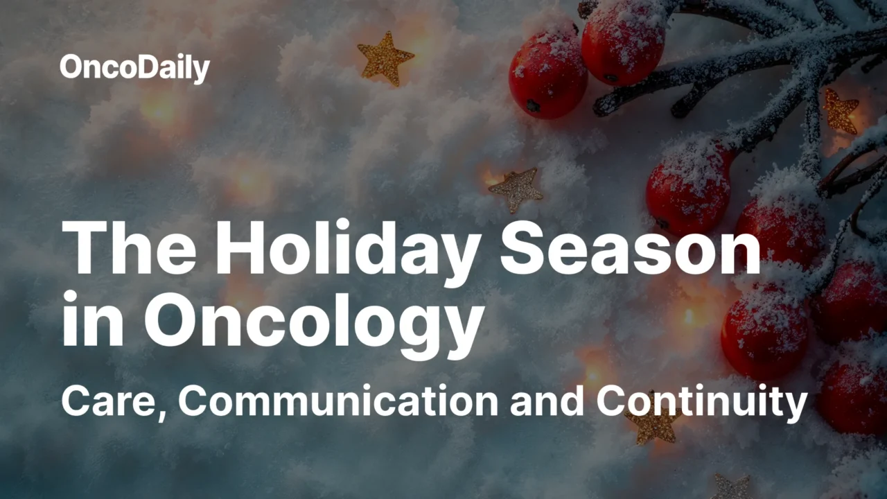 The Holiday Season in Oncology: Care, Communication and Continuity