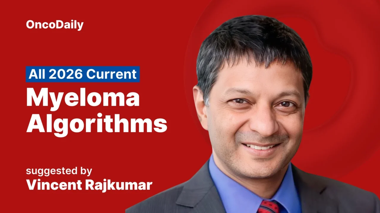 All 2026 Current Myeloma Algorithms by Vincent Rajkumar
