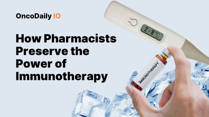 How Do Pharmacists Protect the Safety and Effectiveness of Immunotherapy?
