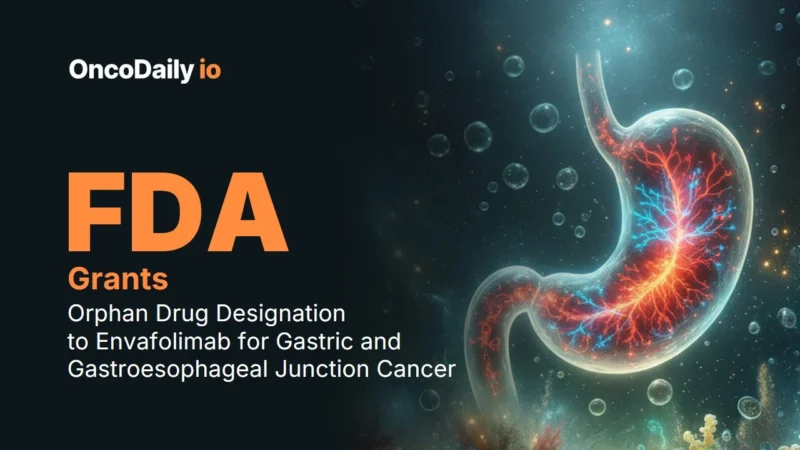 Envafolimab Receives FDA Orphan Drug Designation for Gastric and Gastroesophageal Junction Cancer