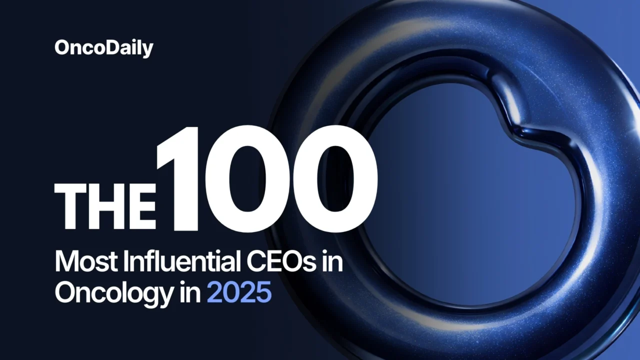 The 100 Most Influential CEOs in Oncology in 2025 (Full List)