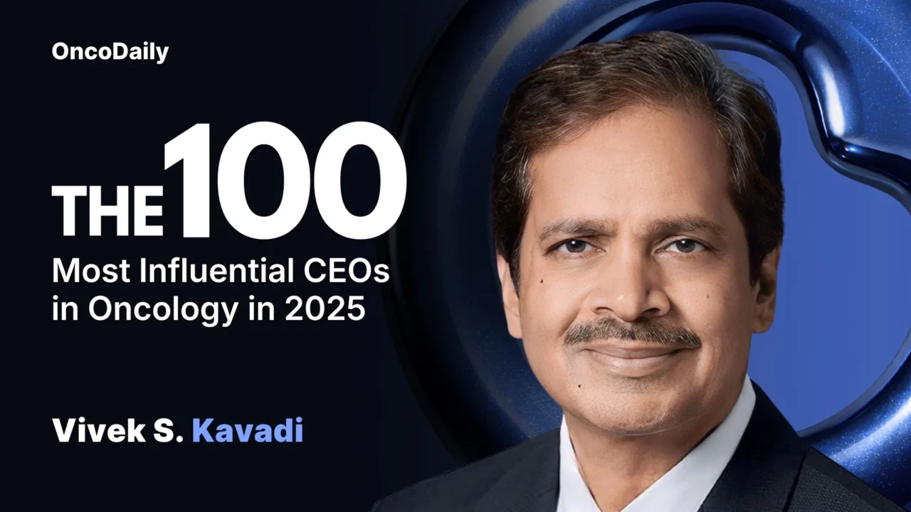 Vivek Kavadi Recognized Among The 100 Most Influential CEOs in Oncology in 2025