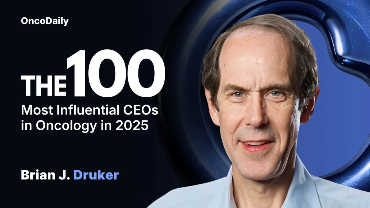 Brian Druker Recognized Among The 100 Most Influential CEOs in Oncology in 2025
