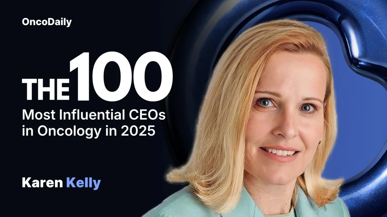Karen Kelly Recognized Among The 100 Most Influential CEOs in Oncology in 2025