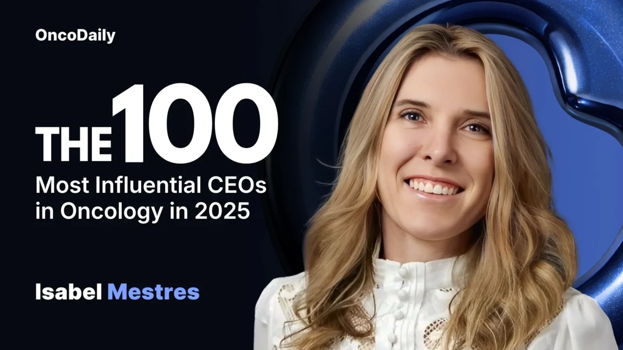 Isabel Mestres Recognized Among The 100 Most Influential CEOs in Oncology in 2025