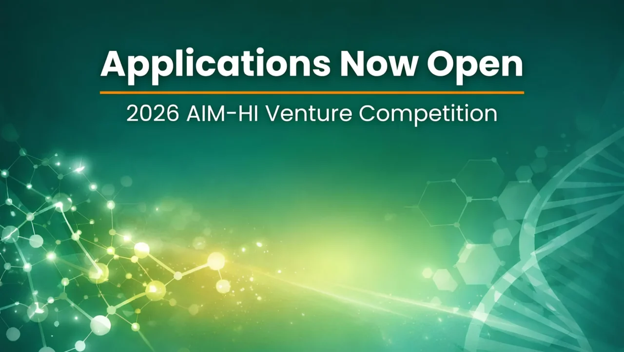 Applications are Open for the 2026 AIM-HI Venture Competition