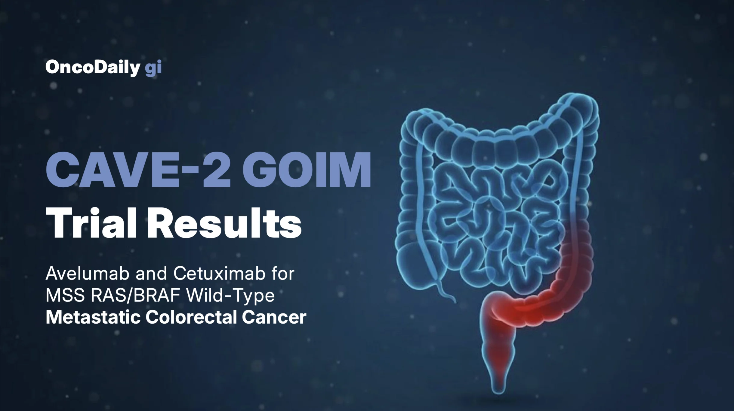 CAVE-2 GOIM trial results