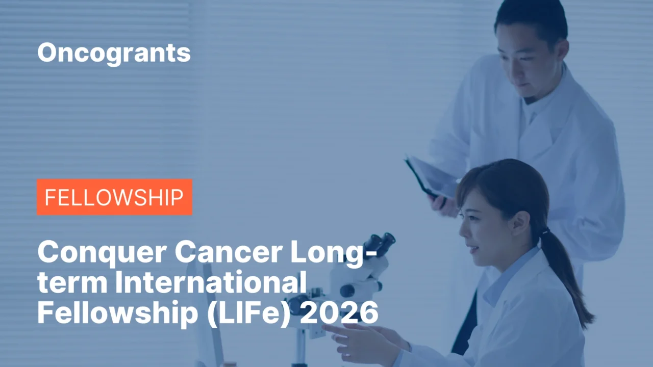 Conquer Cancer Long-term International Fellowship (LIFe) 2026
