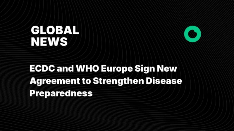 ECDC and WHO Europe Sign New Agreement to Strengthen Disease Preparedness