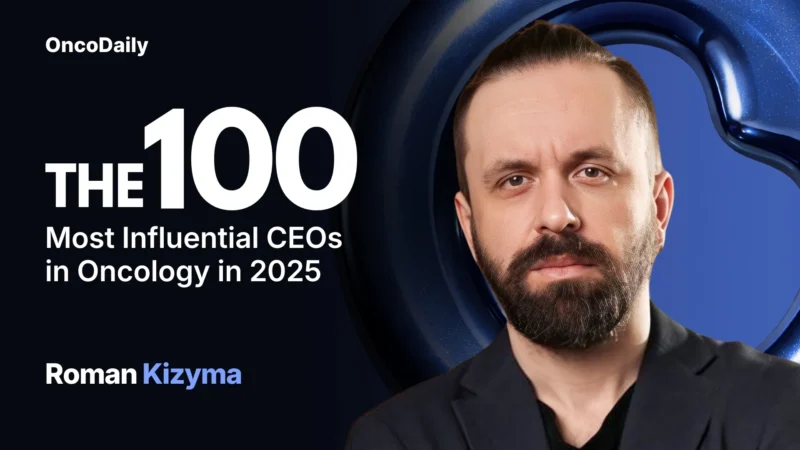 Roman Kizyma Recognized Among The 100 Most Influential CEOs in Oncology in 2025