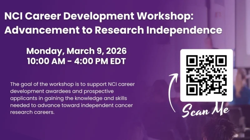 NIH’s NCI Career Development Workshop: The Next Step Toward Research Independence