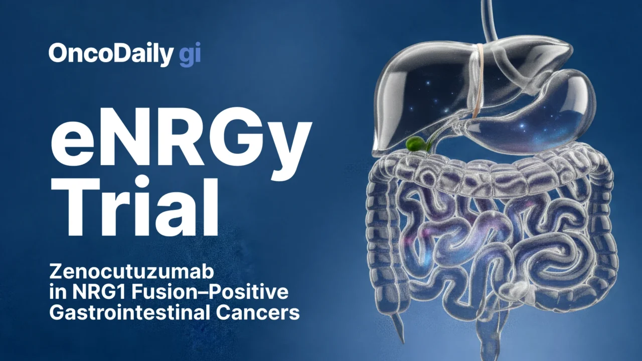 eNRGy Trial: Zenocutuzumab in NRG1 Fusion–Positive Gastrointestinal Cancers