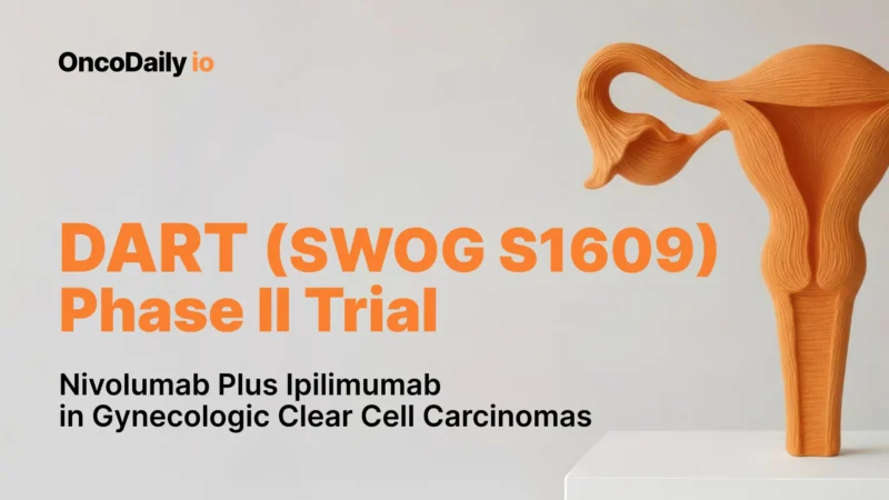 DART (SWOG S1609) Phase II Trial: Nivolumab Plus Ipilimumab in Gynecologic Clear Cell Carcinomas