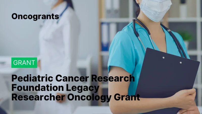 Pediatric Cancer Research Foundation Legacy Researcher Oncology Grant