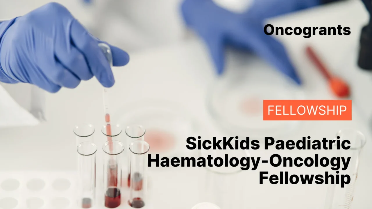 SickKids Paediatric Haematology-Oncology Fellowship 2026