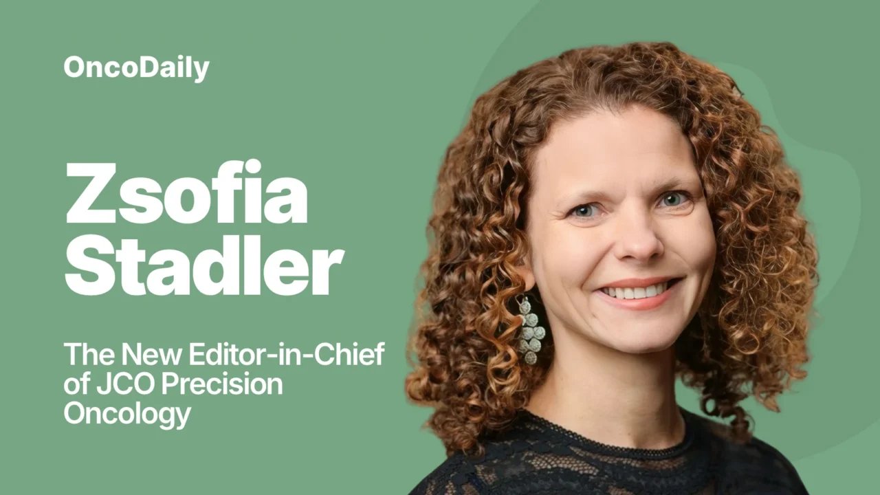 JCO Precision Oncology Names Zsofia Stadler as the Next Editor-in-Chief