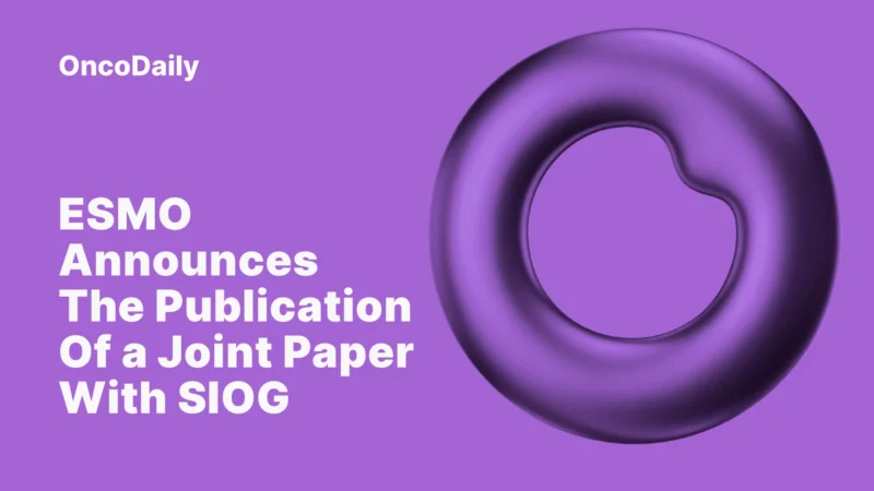 ESMO Announces The Publication of a Joint Paper With SIOG
