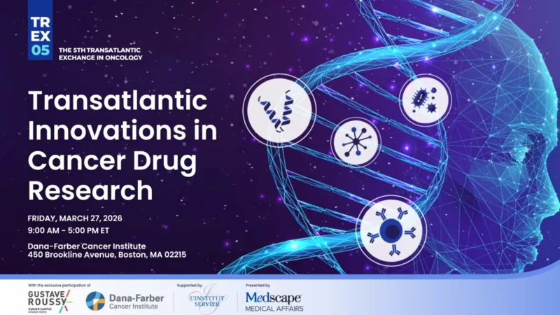 The 2026 Transatlantic Exchange in Oncology Conference – Dana-Farber Cancer Institute