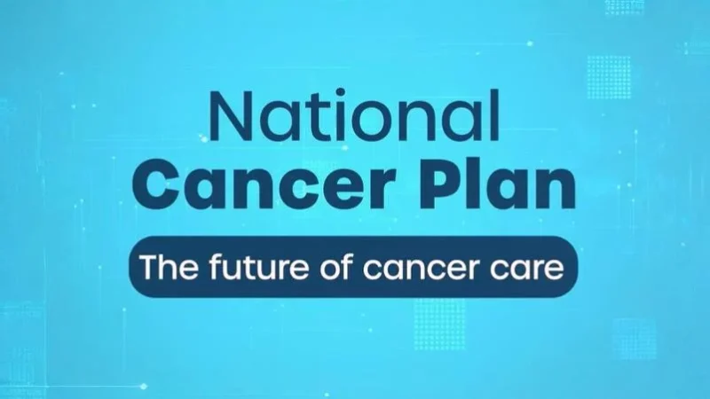 National Cancer Plan Sets New Direction for the Future of Cancer Care – Department of Health and Social Care