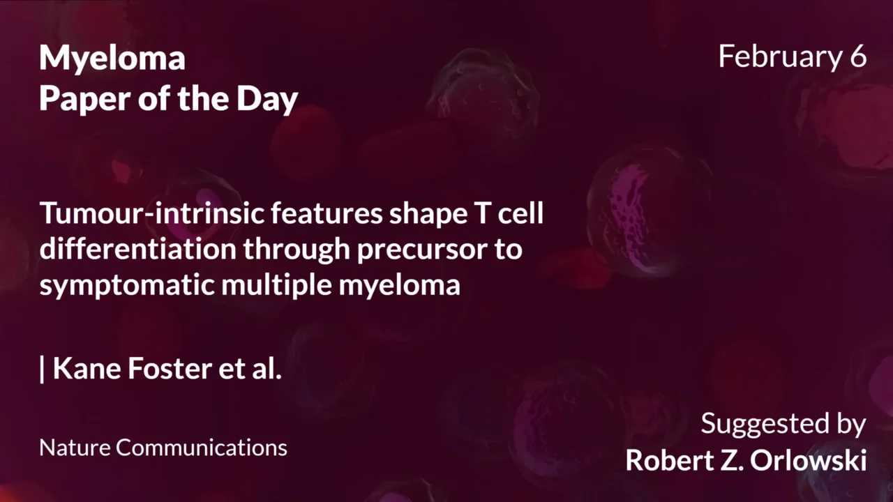 Myeloma Paper of the Day, February 6th, Suggested by Robert Orlowski