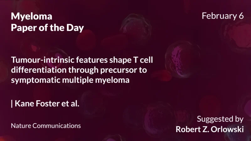Myeloma Paper of the Day, February 6th, Suggested by Robert Orlowski