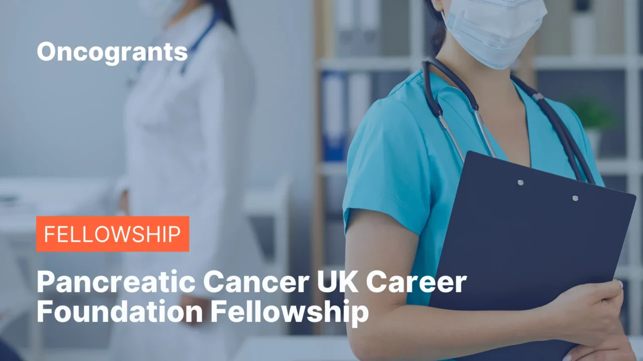 Pancreatic Cancer UK Career Foundation Fellowship 2026