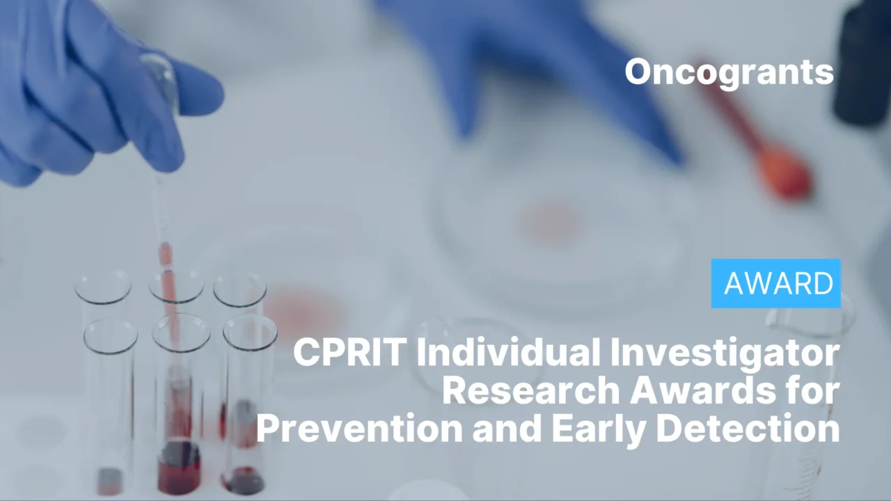 CPRIT Individual Investigator Research Awards for Prevention and Early Detection (IIRAP) (FY2027)