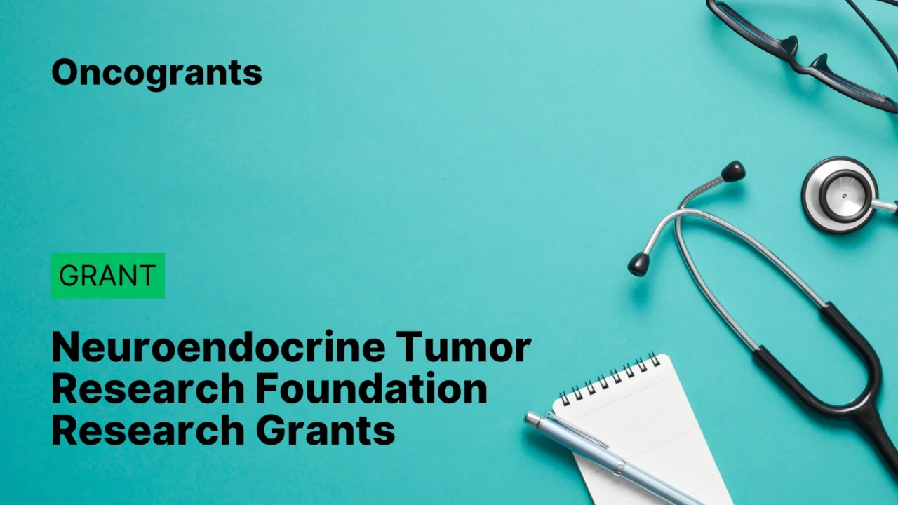 Neuroendocrine Tumor Research Foundation (NETRF) 2026 Research Grants