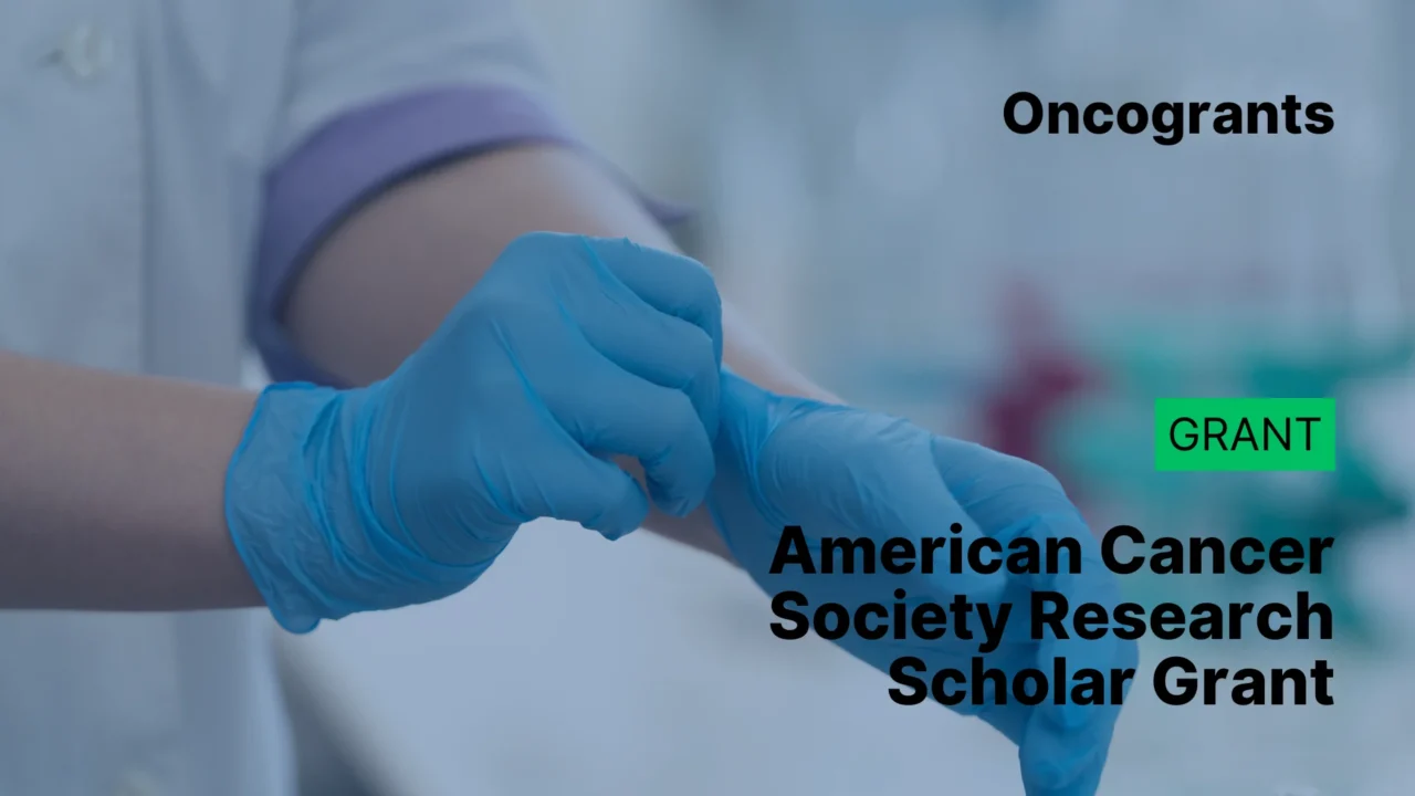 American Cancer Society Research Scholar Grant (RSG)