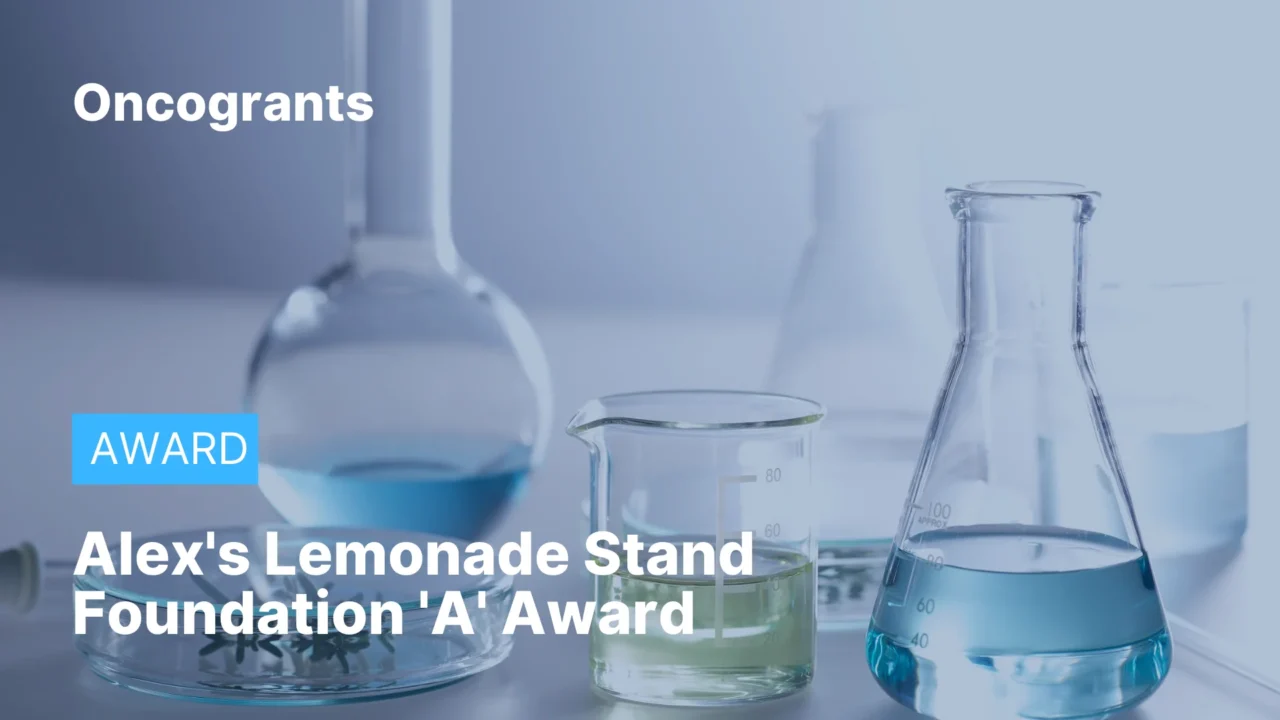 Alex’s Lemonade Stand Foundation (ALSF) ‘A’ Award (Pediatric Cancer Research 2026)