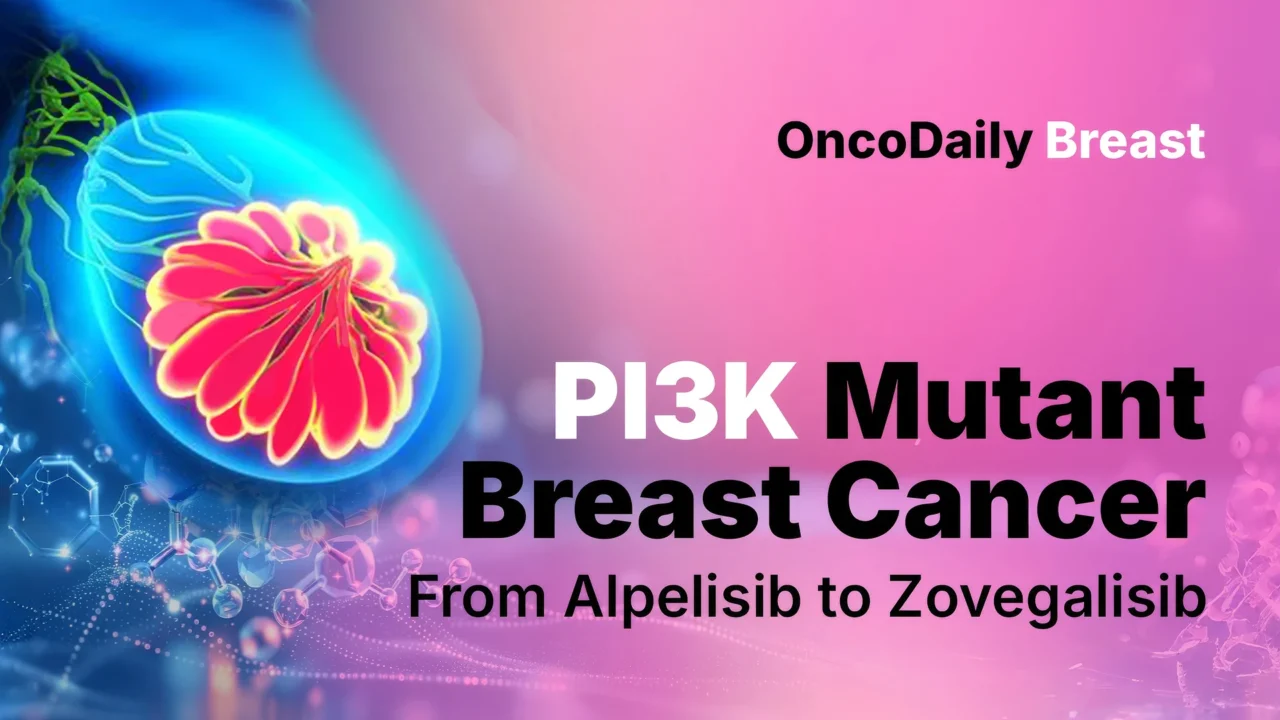 PI3K Mutant Breast Cancer Treatment Options: From Alpelisib to Zovegalisib