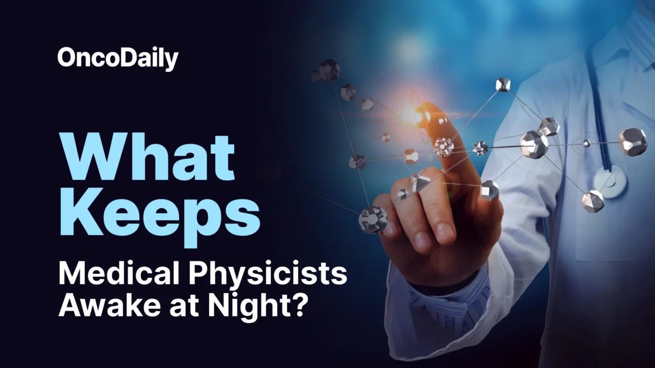 What Keeps Medical Physicists Awake at Night?