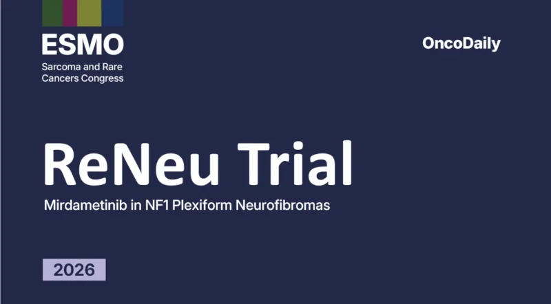 ReNeu Trial at ESMO Sarcoma and Rare Cancers Congress 2026: Mirdametinib in NF1 Plexiform Neurofibromas