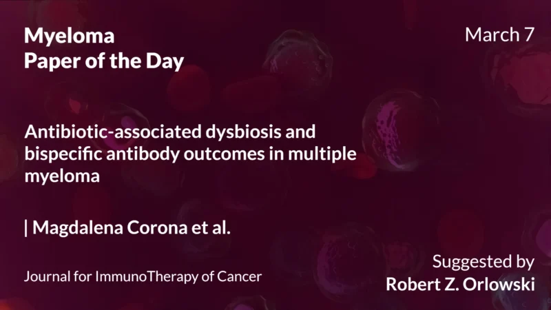 Myeloma Paper of the Day, March 7th, Suggested by Robert Orlowski