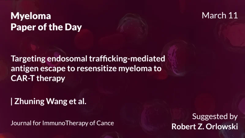 Myeloma Paper of the Day, March 11th, Suggested by Robert Orlowski