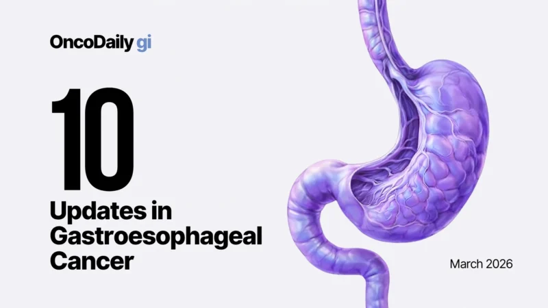Gastroesophageal Cancer Updates