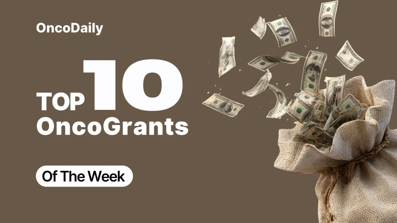 Top 10 OncoGrants: Global Fellowships, Translational Funding & International Research Awards — April 2026