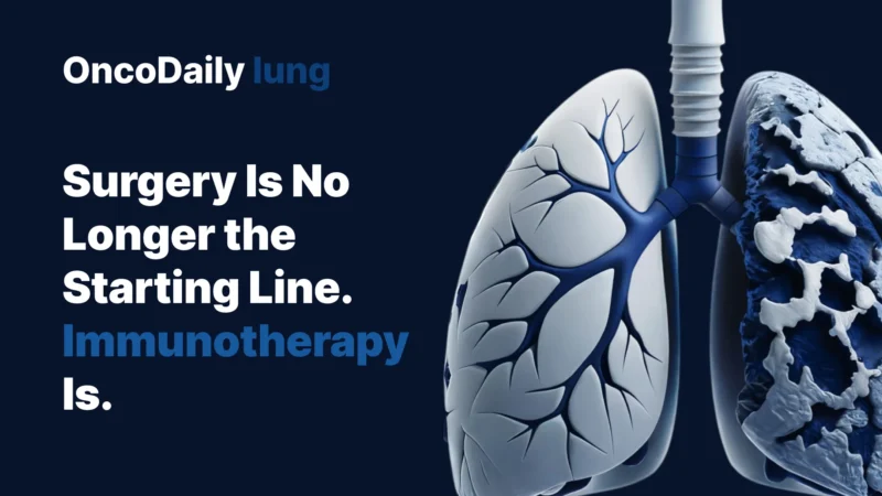 Two Phase 3 Trials That Changed Lung Cancer Treatment in 2025