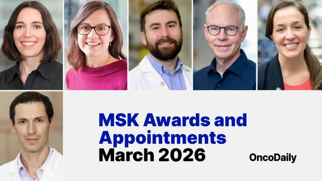 Memorial Sloan Kettering Cancer Center Awards and Appointments March 2026