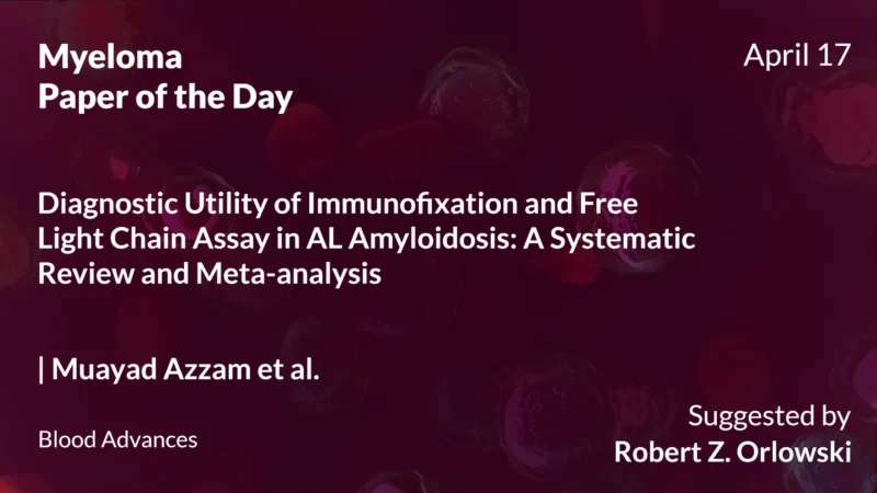 Myeloma Paper of the Day, April 17th, Suggested by Robert Orlowski