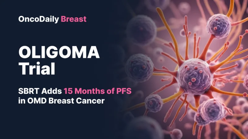 OLIGOMA Trial: SBRT Extends PFS in Oligometastatic Breast Cancer