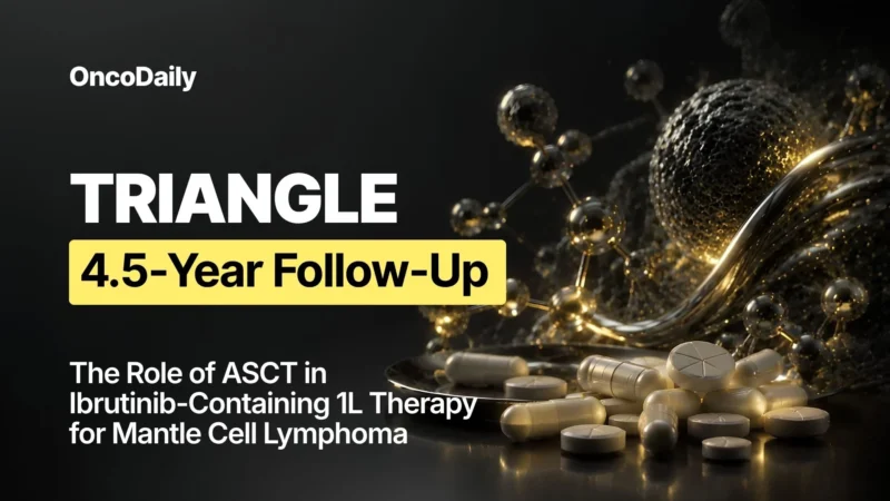 Phase 3 TRIANGLE: Reassessing the Role of ASCT in Frontline Ibrutinib-Containing Therapy for MCL