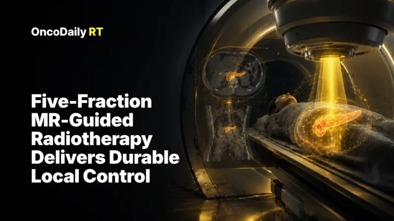 MR-Guided Radiotherapy Brings Pain Relief in Metastatic Pancreatic Cancer