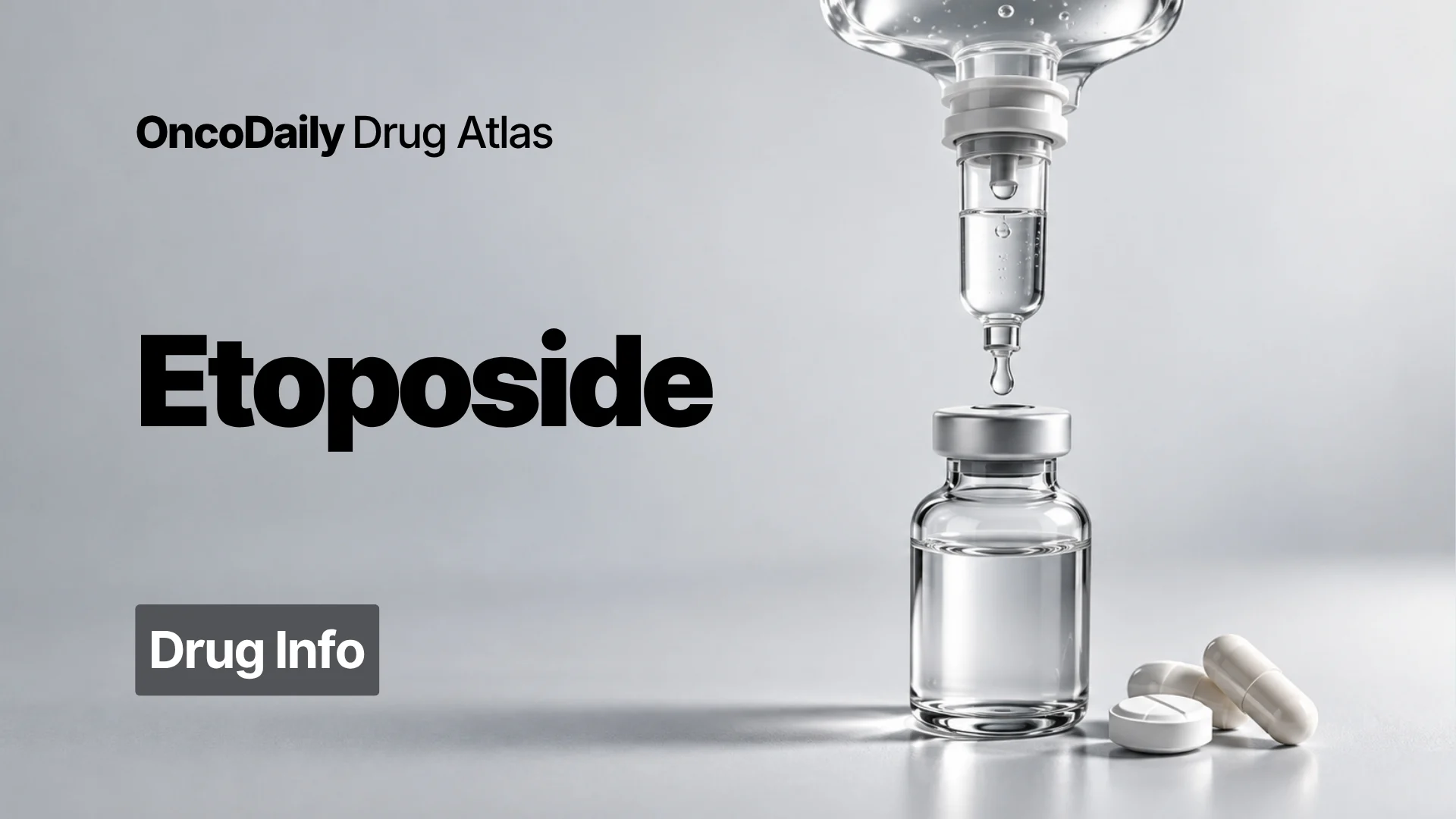Etoposide: Mechanism of Action, Dose, Administration, Clinical Uses, and Side Effects