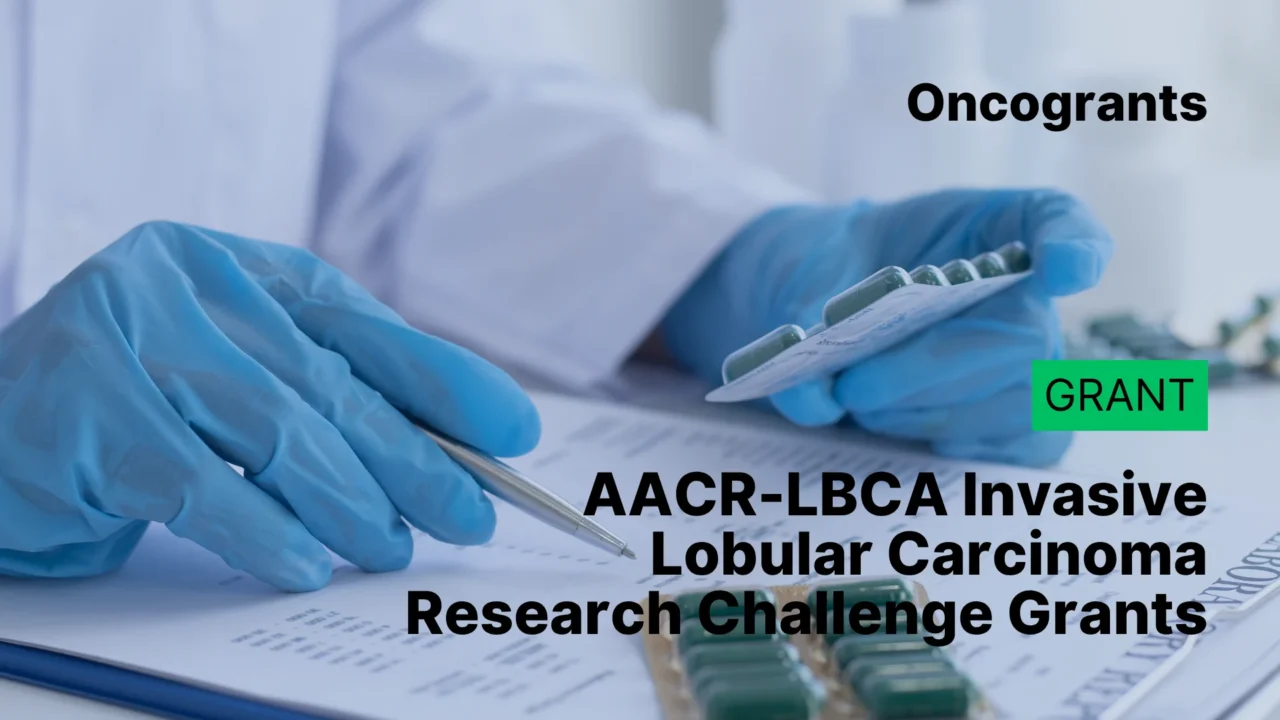 AACR-Lobular Breast Cancer Alliance Invasive Lobular Carcinoma Research Challenge Grants