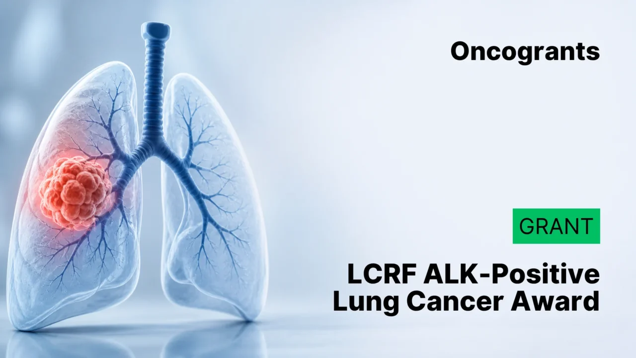 2026 LCRF Award on Advancing Breakthroughs in ALK-Positive Lung Cancer